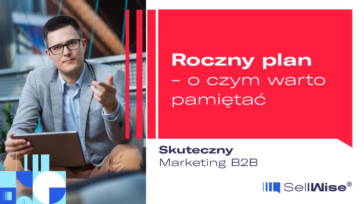 O czym pamiętać przed stworzeniem rocznego planu marketingowego?
