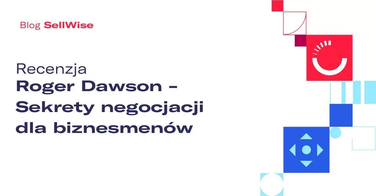 Recenzja: Sekrety negocjacji dla biznesmenów: Roger Dawson