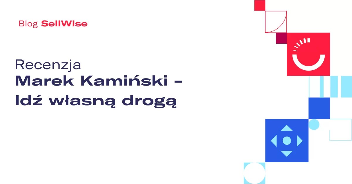 Recenzja: Idź własną drogą – Marek Kamiński