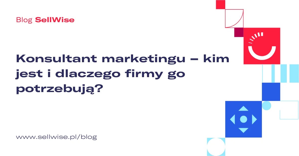 Konsultant marketingu – kim jest i dlaczego firmy go potrzebują?
