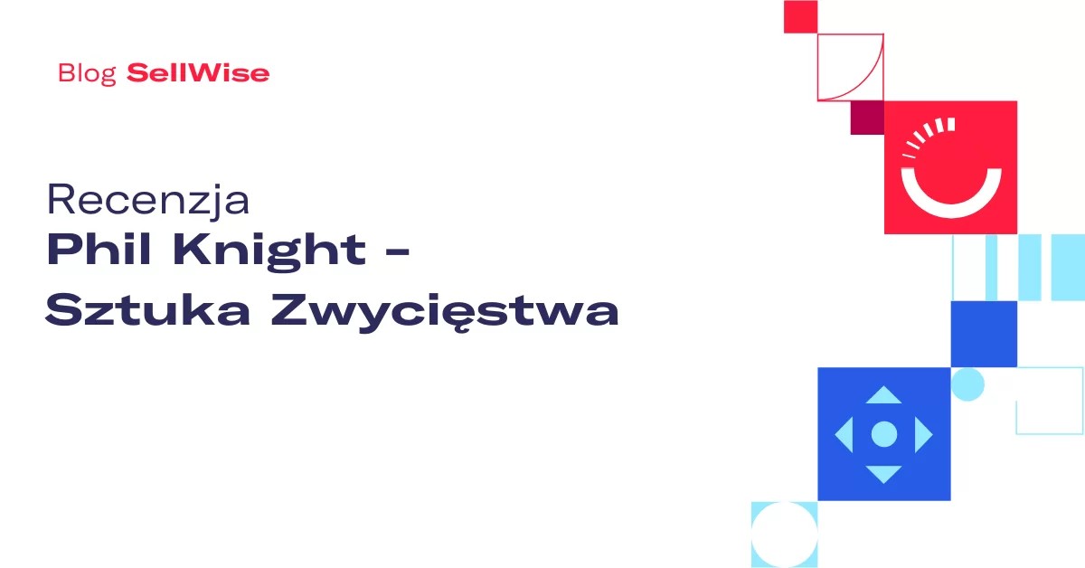 Recenzja: Sztuka zwycięstwa – Phil Knight