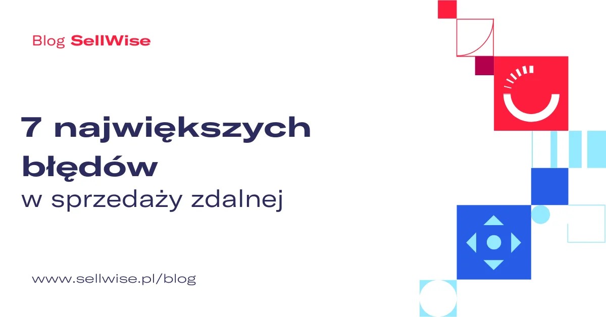 7 największych błędów w sprzedaży zdalnej