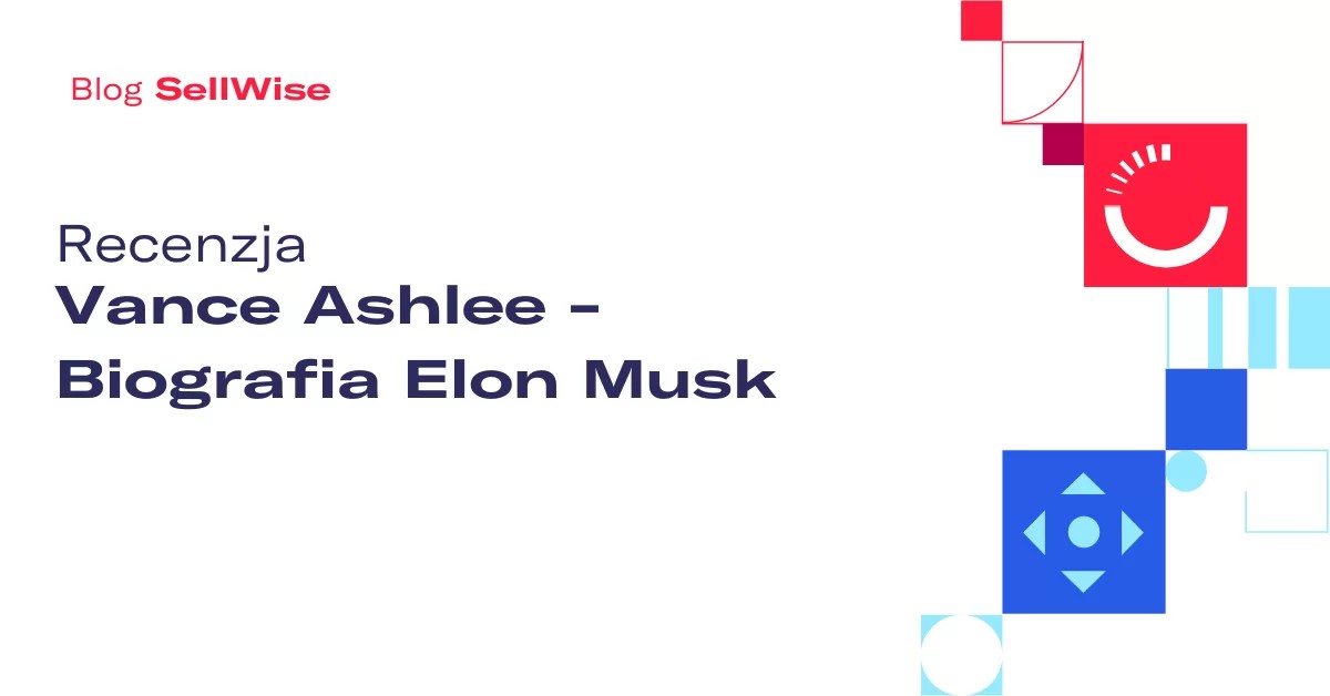 Recenzja: Elon Musk – Biografia twórcy PayPal, Tesla, SpaceX