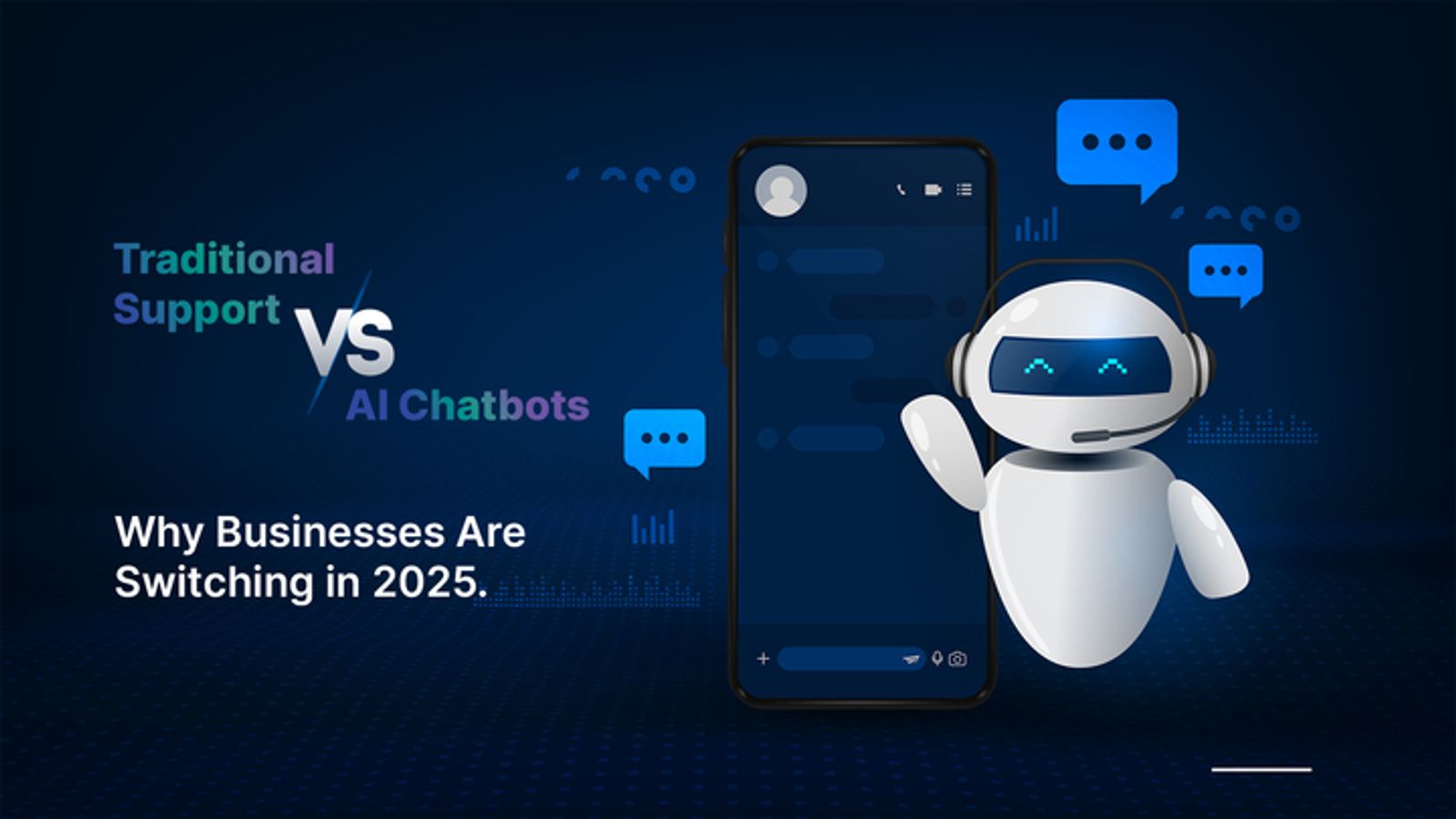 AI Chatbots vs. Traditional Support: Why Businesses Are Switching in 2025