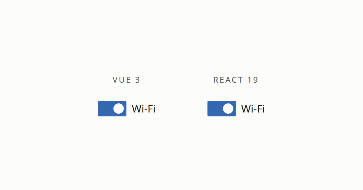 Two identical toggle switches side by side, labelled Vue 3 and React 19, both switched on.