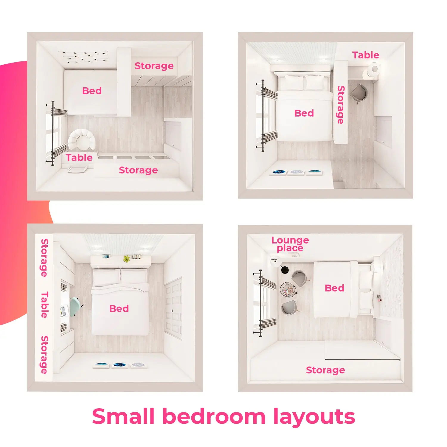 Four top-down small bedroom layouts labelled bed, storage, table and lounge place