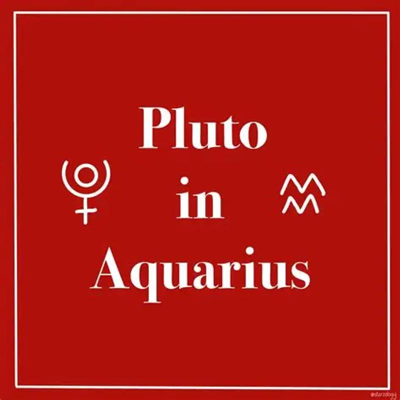 Pluto’s Entry into Aquarius