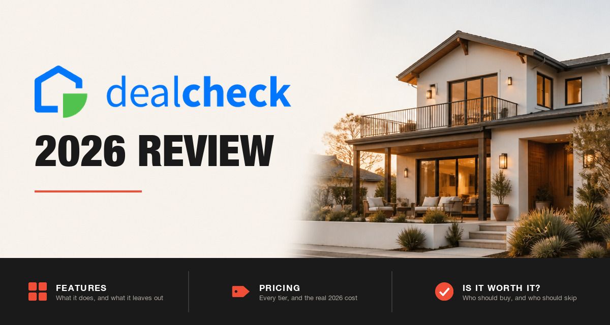 DealCheck 2026 review hero image: DealCheck branding beside a modern rental home at golden hour
