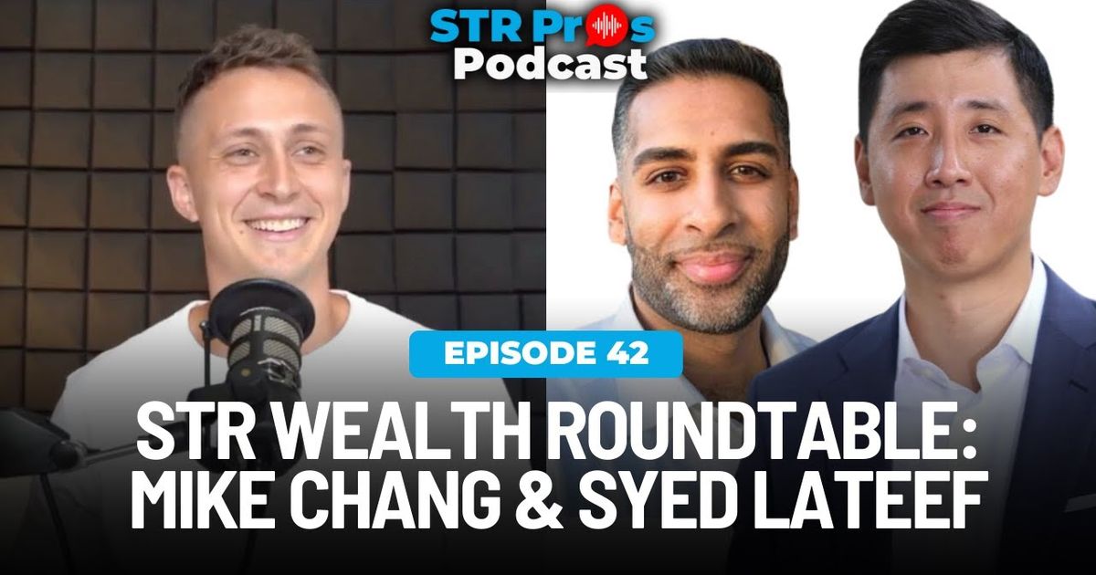 Syed Cf STR Wealth Roundtable: Mike Chang & Syed Lateef | BNBCalc