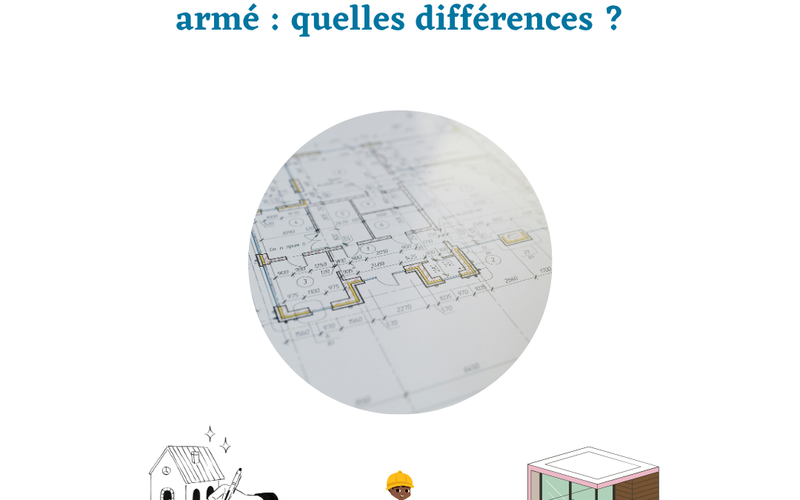 Plan architectural et plan béton armé : quelles différences ?