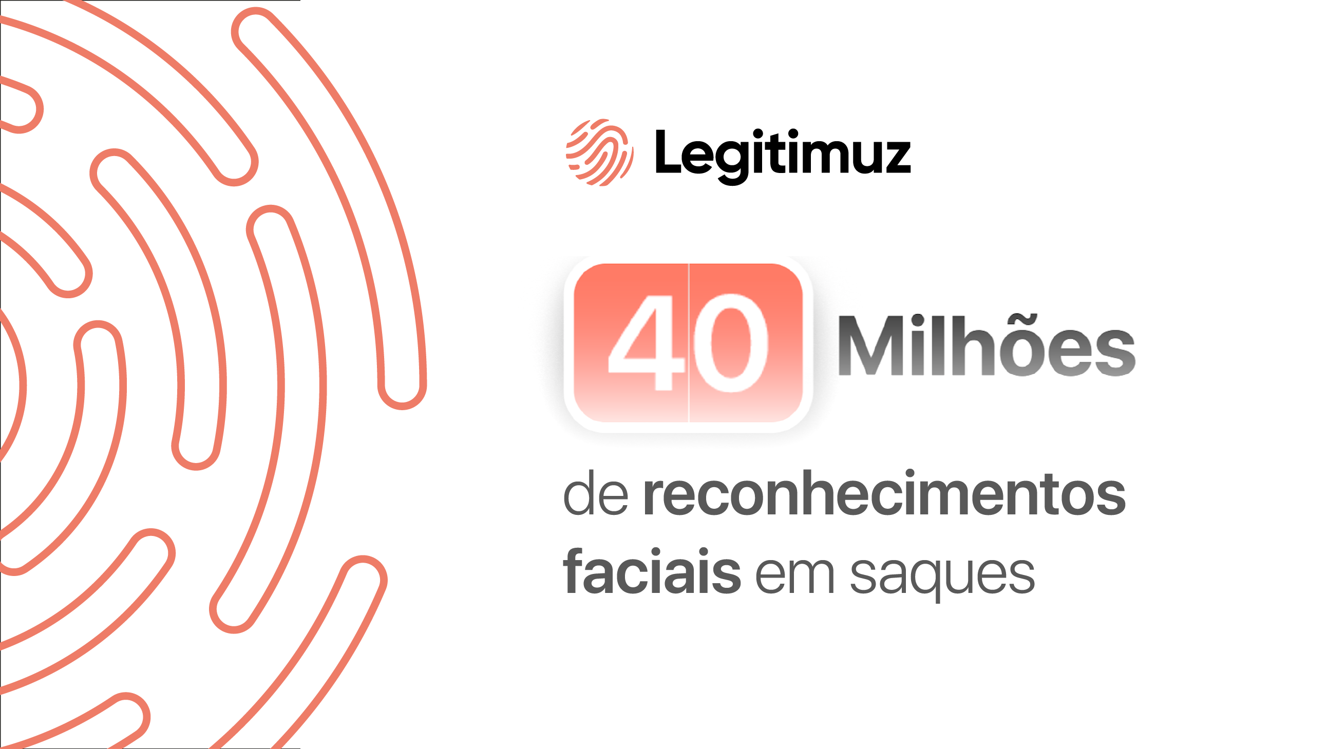 Legitimuz processa 40 milhões de reconhecimentos faciais em saques