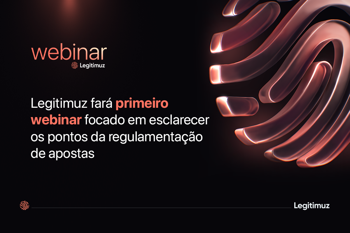 Legitimuz fará primeiro webinar focado em esclarecer os pontos da regulamentação de apostas