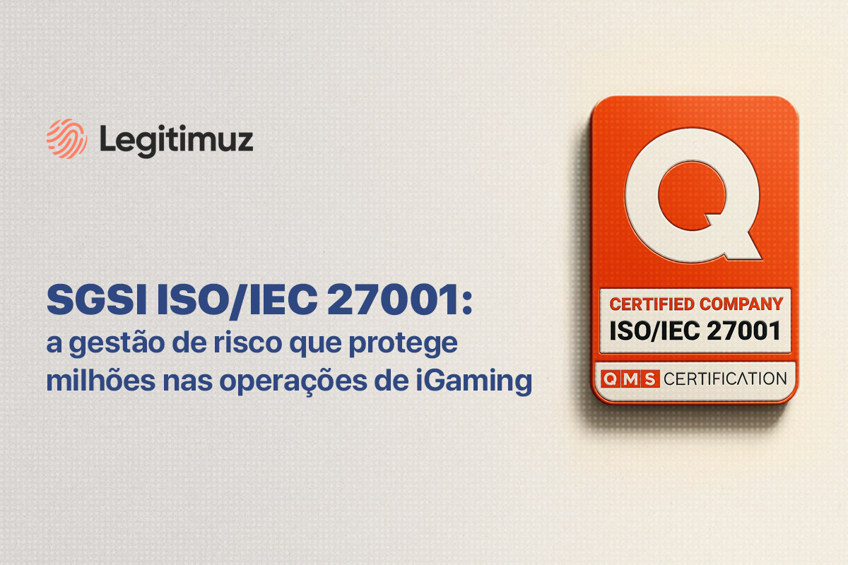 SGSI ISO/IEC 27001: a gestão de risco que protege milhões nas operações de iGaming