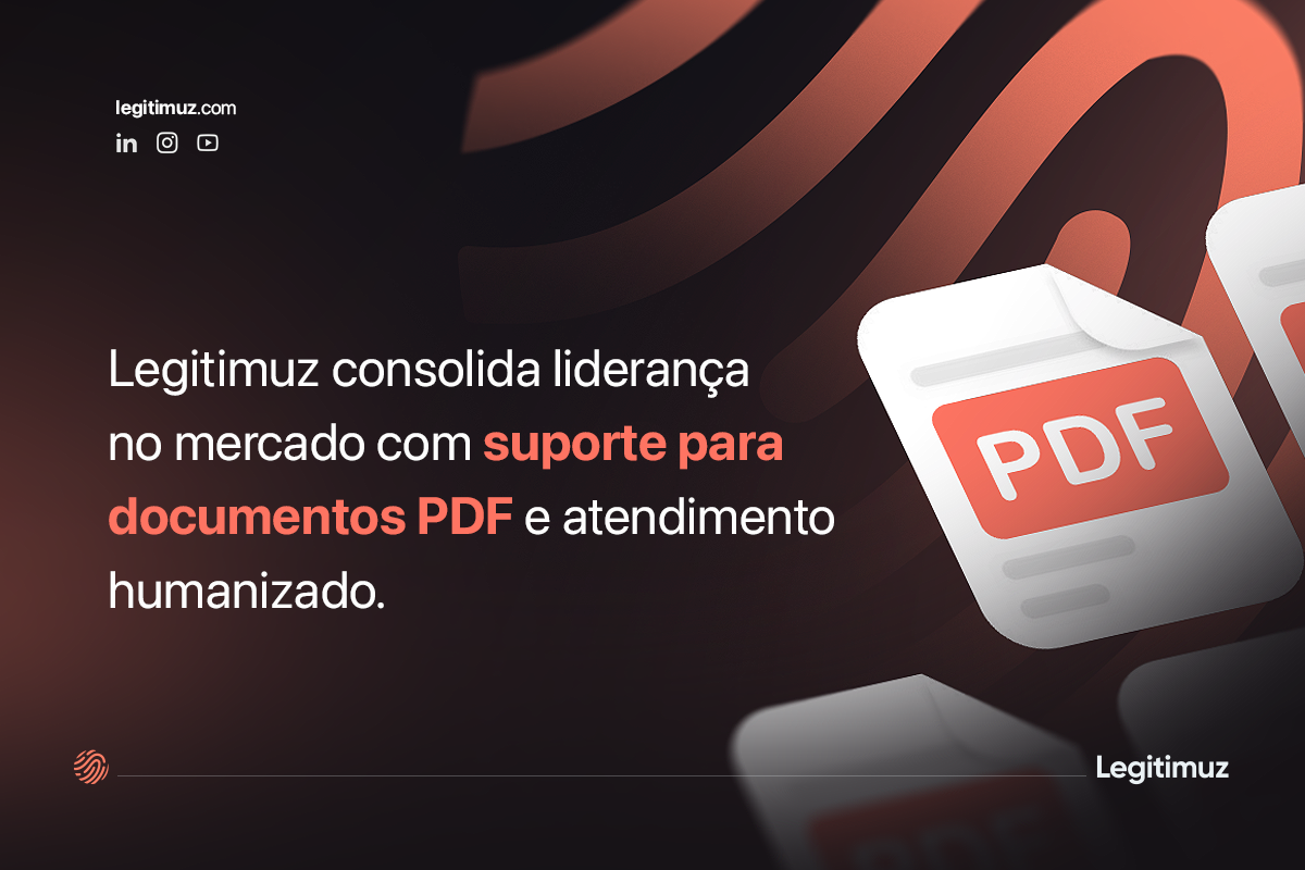 Legitimuz consolida liderança no mercado com suporte para documentos digitais e atendimento humanizado