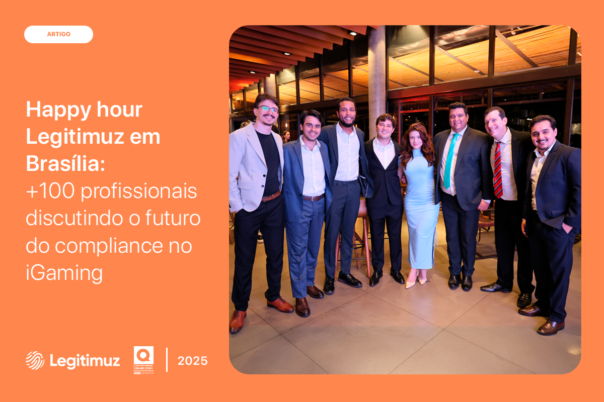Happy hour Legitimuz em Brasília: +100 profissionais discutindo o futuro do compliance no iGaming