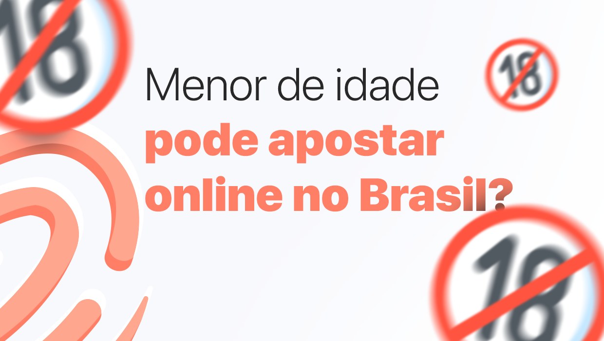 Menores de idade podem participar de apostas online no Brasil?