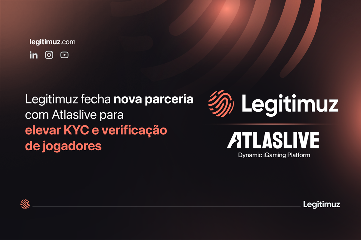 Legitimuz fecha nova parceria com Atlaslive para elevar KYC e verificação de jogadores