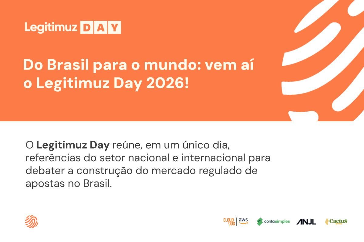 Legitimuz Day 2026: referências nacionais e internacionais debatem a construção de um mercado regulado de bets no Brasil