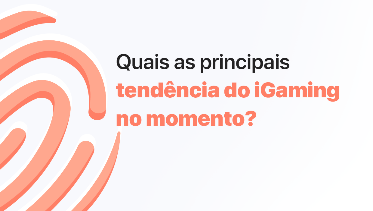 iGaming: quais são as oportunidades em alta?