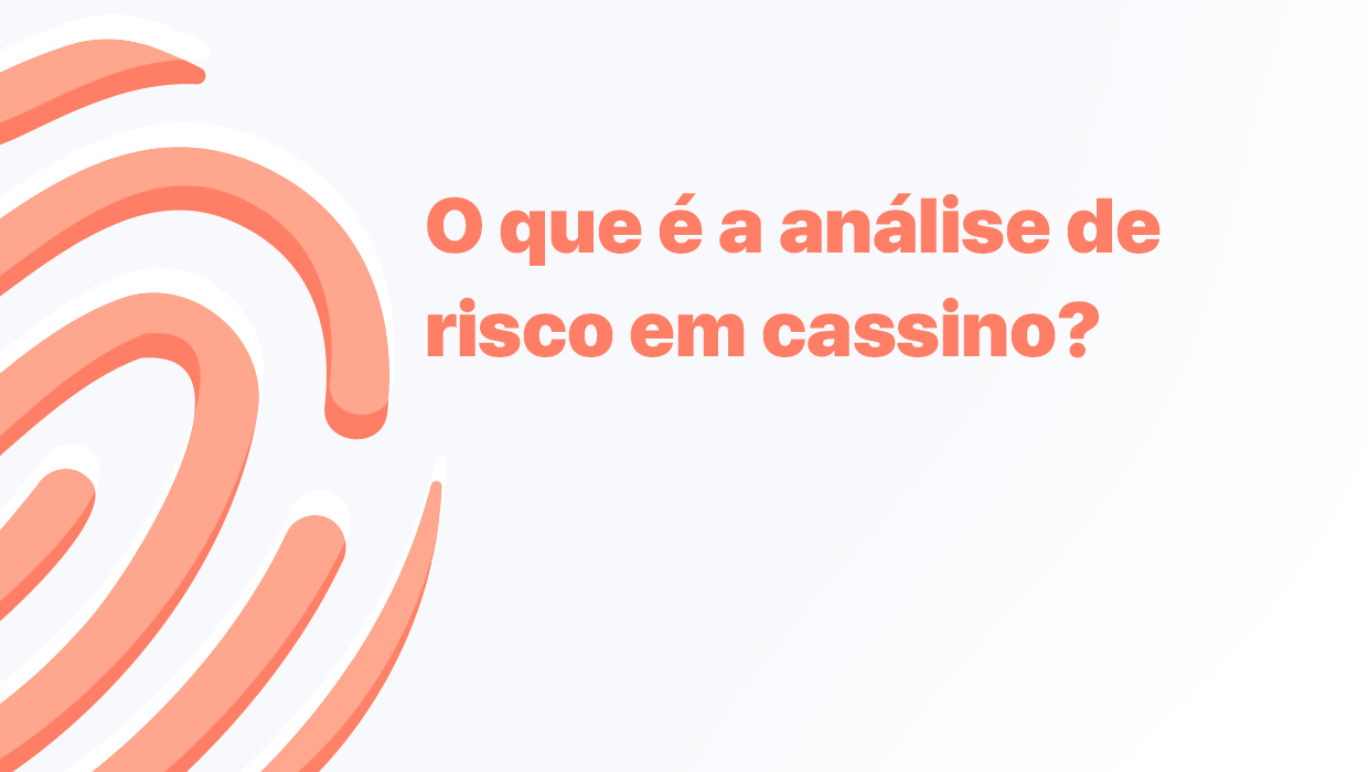 Entenda a análise de risco em cassinos