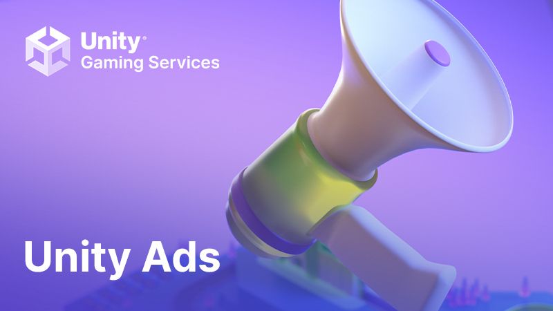 Unity Ads Là Gì? Hướng Dẫn Chi Tiết Và Cách Tăng Doanh Thu Từ Quảng Cáo