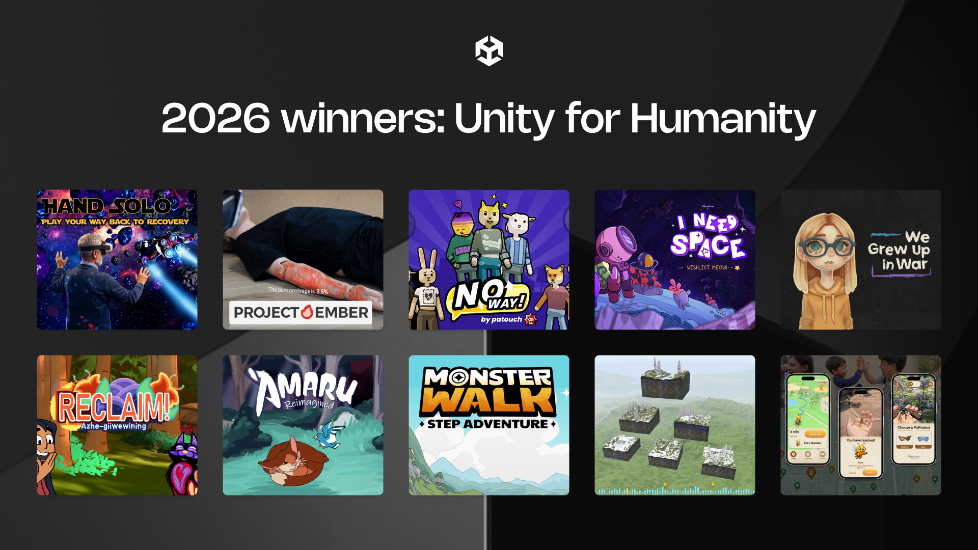2026 Unity for Humanity 수상자를 위한 홍보 그래픽으로, Unity 로고와 흰색 헤더 텍스트가 있는 어둡고 각진 배경이 특징입니다. 이 이미지는 10개의 서로 다른 프로젝트 섬네일 그리드를 두 줄로 5개씩 나열하여 표시합니다.