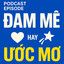 Hong Phuong Talks · Tập 4 — Đam mê hay ước mơ