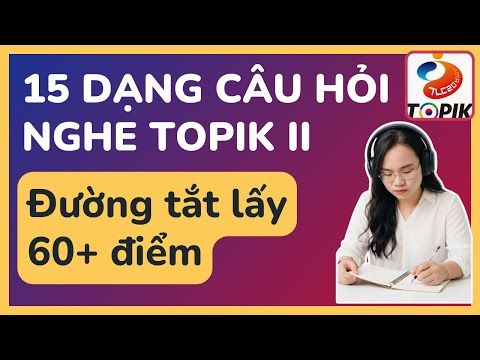Ảnh bìa video lộ trình ôn thi phần Nghe TOPIK II của kênh Tiếng Hàn Hồng Phương