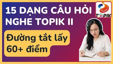 Ảnh bìa video lộ trình ôn thi phần Nghe TOPIK II của kênh Tiếng Hàn Hồng Phương