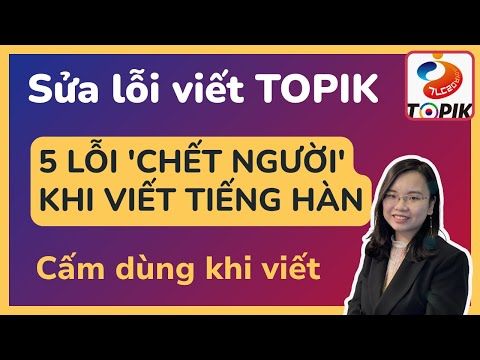 Ảnh bìa video '5 sai lầm chết người khi viết TOPIK câu 53, 54' của kênh Tiếng Hàn Hồng Phương