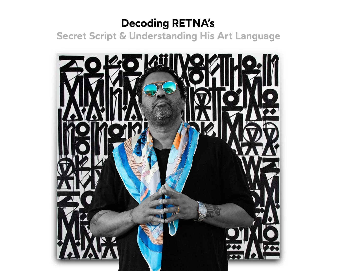 Decoding RETNA’s Secret Script & Understanding His Art Language