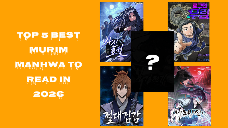 Top 5 Best Murim Manhwa to Read in 2026