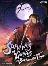 Surviving as a genius on borrowed time