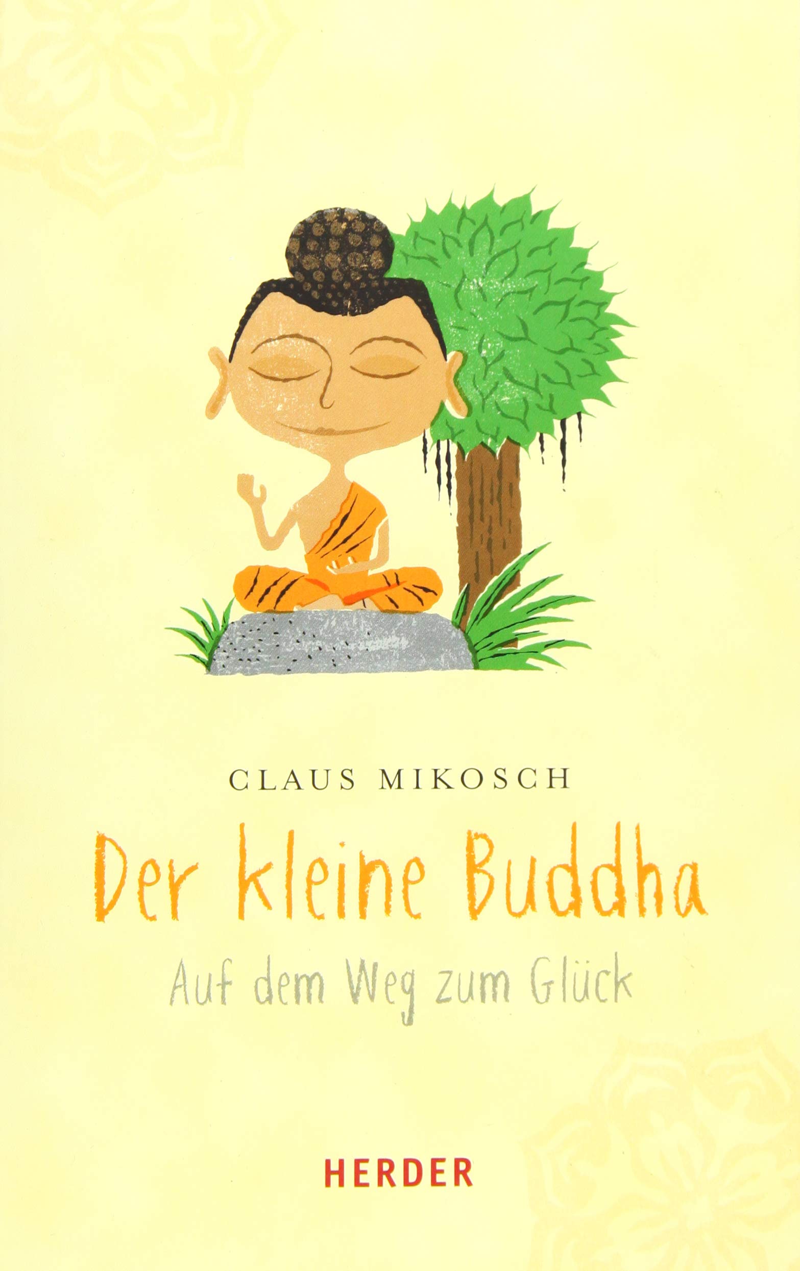 Der kleine Buddha: Auf dem Weg zum Glück Cover