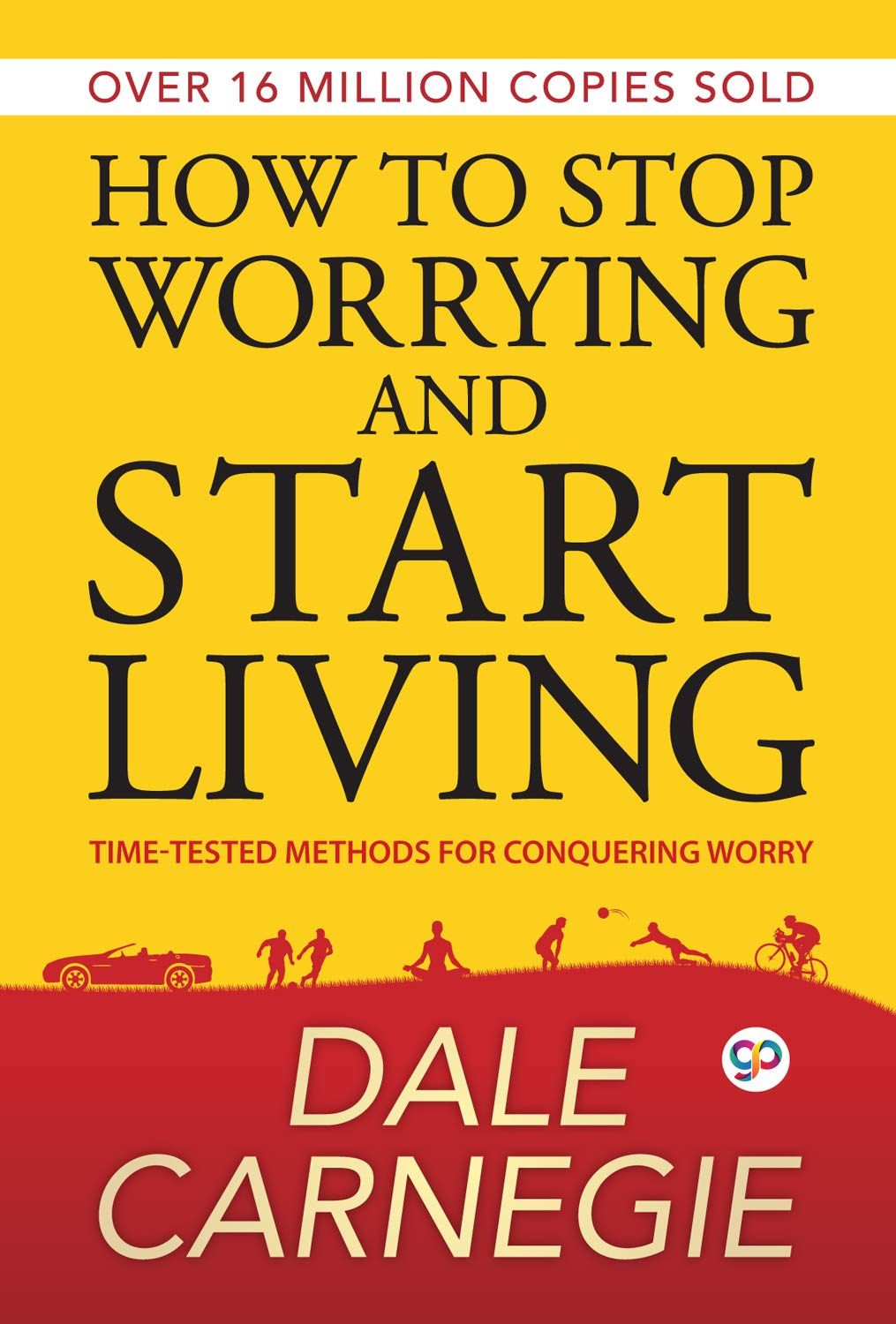 How to Stop Worrying and Start Living Cover