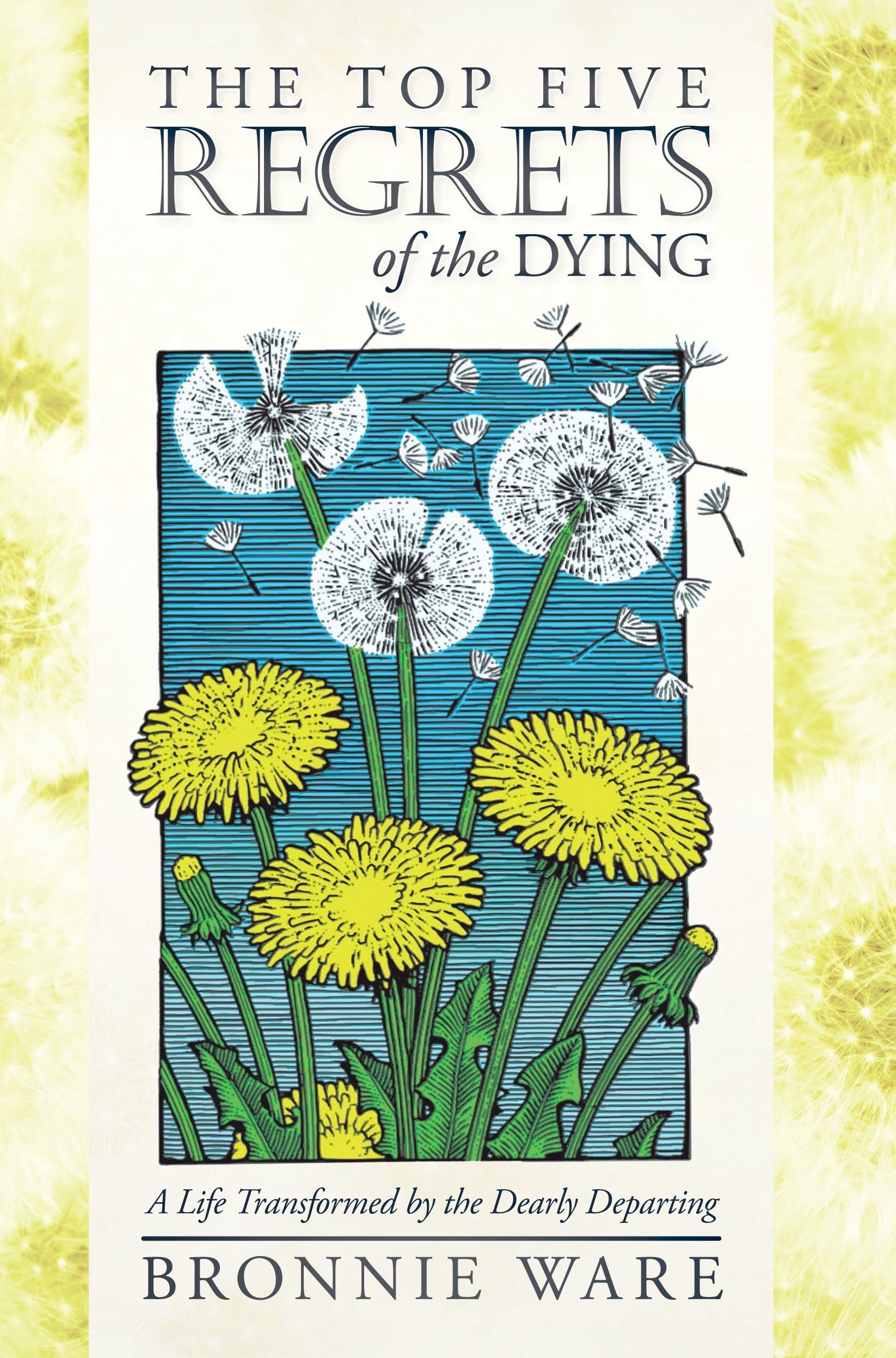 The Top Five Regrets of the Dying Cover