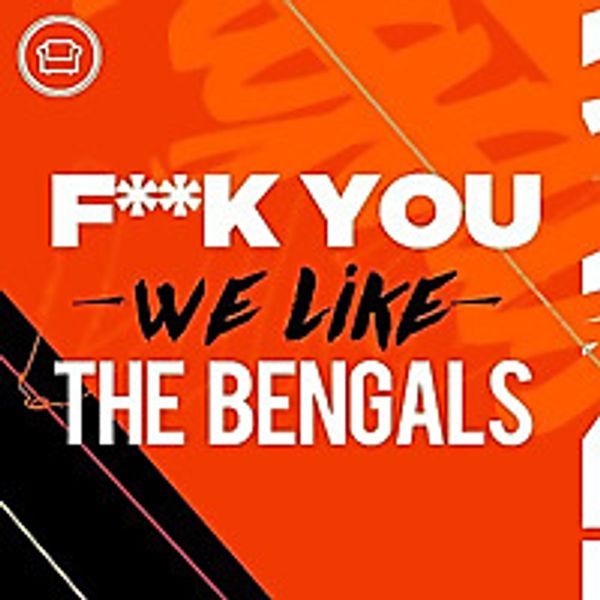 F*ck You. We Like the Bengals logo or preview