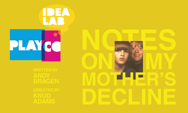 Thumbnail for Notes on My Mother’s Decline Idea Lab Events Announced