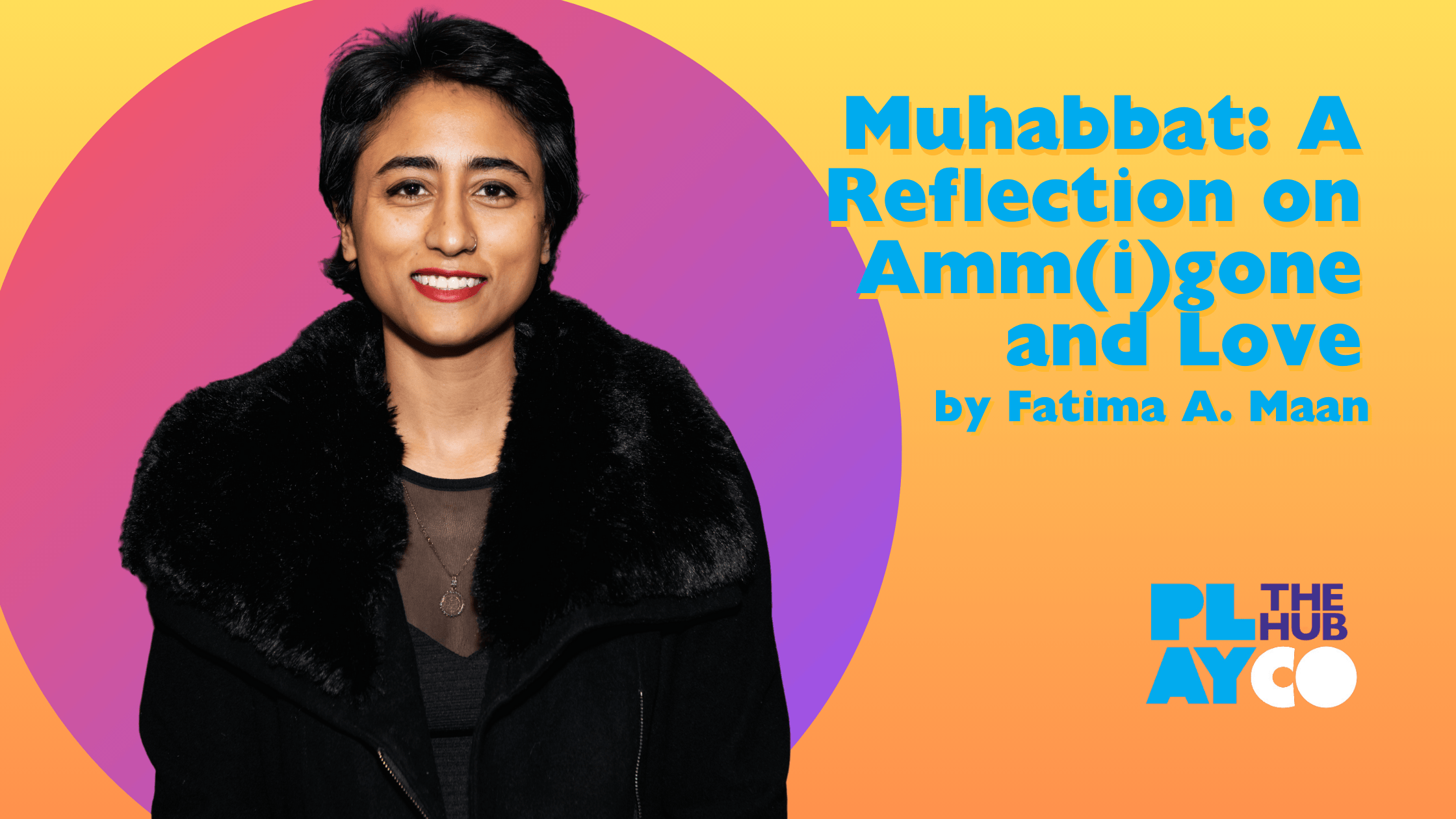 Thumbnail for Muhabbat: A Reflection on Amm(i)gone and Love