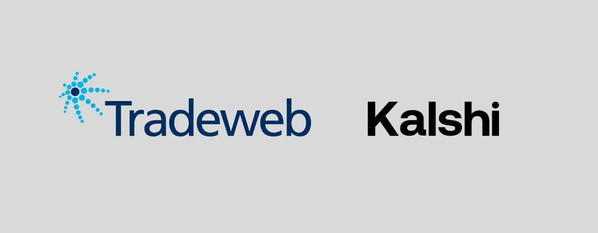 Tradeweb and Kalshi