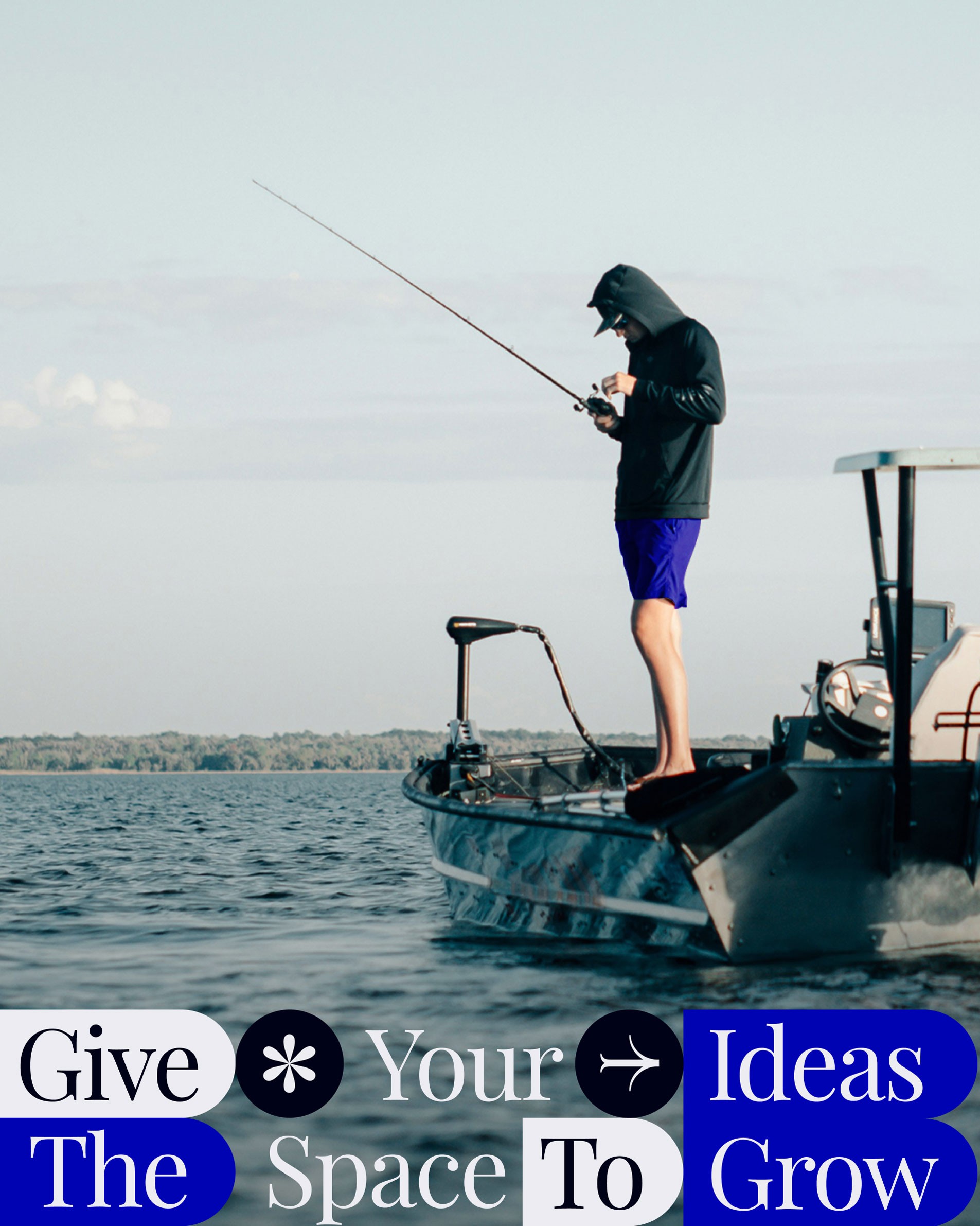 Fisherman on a boat with headline Give your ideas the space to grow