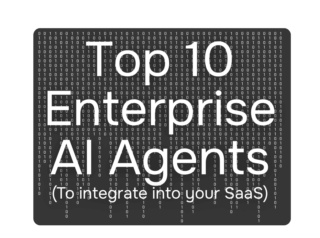 Top 10 Agent Integrations to Add to Your SaaS