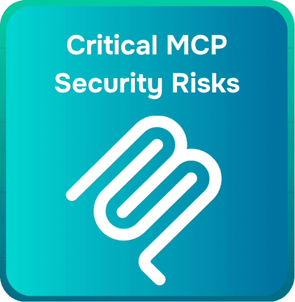 What Are the Critical MCP Security Risks Every Developer Must Know?