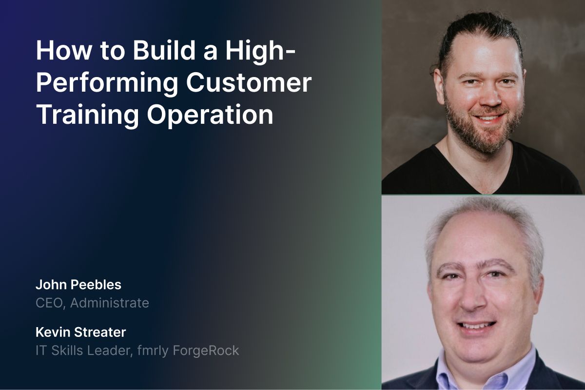How to Build a High-Performing Customer Training Operation