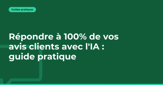 Comment répondre à vos avis clients avec l'IA ? Guide 2026