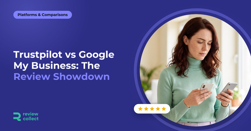 Trustpilot vs Google My Business: The Review Showdown