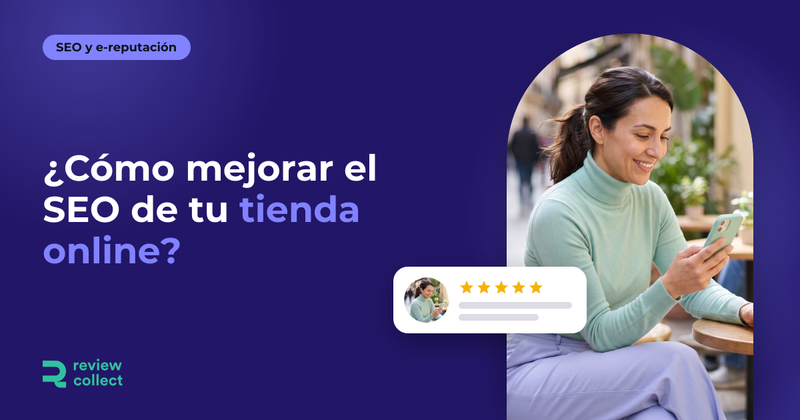 ¿Cómo mejorar el SEO de tu tienda online?