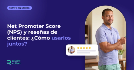Net Promoter Score (NPS) y reseñas de clientes: ¿Cómo usarlos juntos?