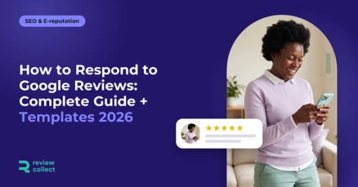 How to Respond to Google Reviews: Complete Guide + Templates 2026
