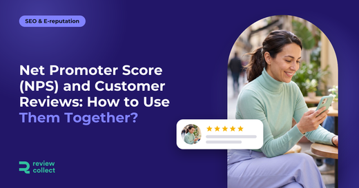 Net Promoter Score (NPS) and Customer Reviews: How to Use Them Together?